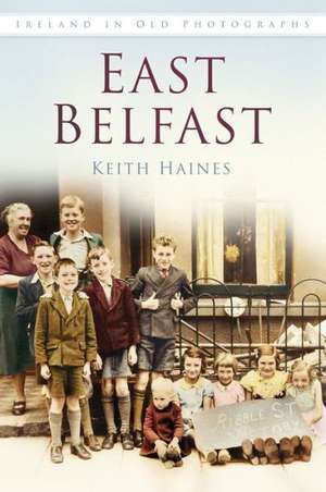 East Belfast de Keith Haines