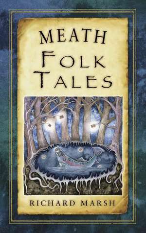 Meath Folk Tales de Richard Marsh