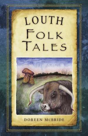 Louth Folk Tales de Doreen McBride