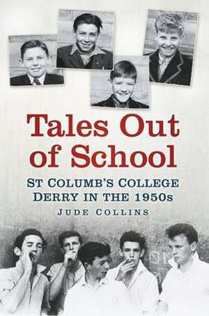 Tales Out of School: St Colum's College Derry in the 1950s