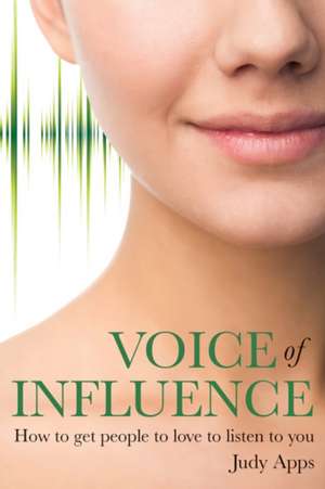 Voice of Influence de Judy Apps