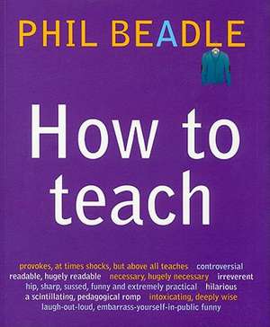 How to Teach de Phil Beadle