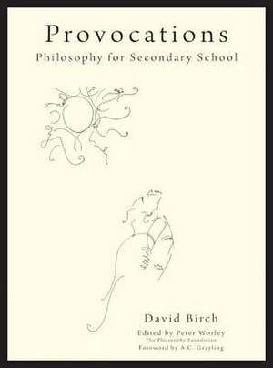 Provocations: Philosophy for Secondary School de David Birch