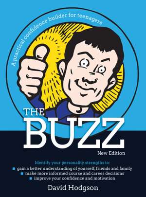 The Buzz: A Practical Confidence Builder for Teenagers - New Edition de David Hodgson