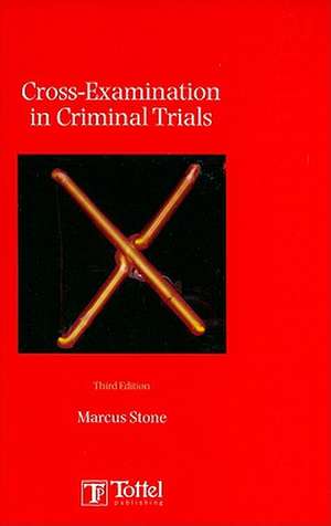 Cross-Examination in Criminal Trials de Marcus Stone