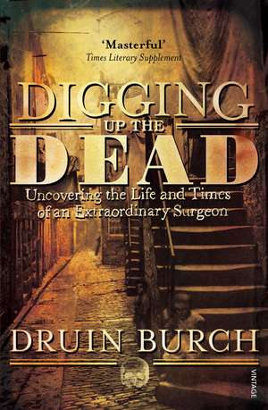 Digging Up the Dead de Druin Burch