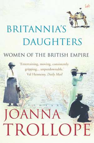 Britannia's Daughters de Joanna Trollope