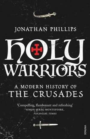 Holy Warriors de Jonathan Phillips