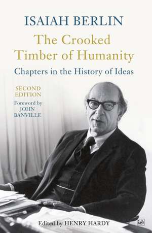 The Crooked Timber Of Humanity de Isaiah Berlin