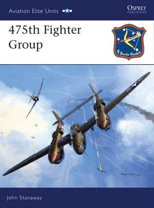 475th Fighter Group de John Stanaway