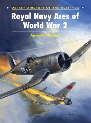 Royal Navy Aces of World War 2 de Andrew Thomas