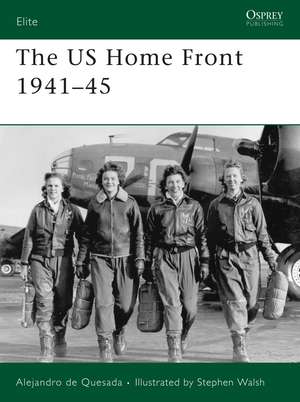 The US Home Front 1941–45 de Alejandro De Quesada