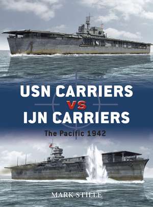 USN Carriers vs IJN Carriers: The Pacific 1942 de Mark Stille