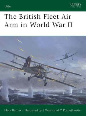 The British Fleet Air Arm in World War II de Mark Barber