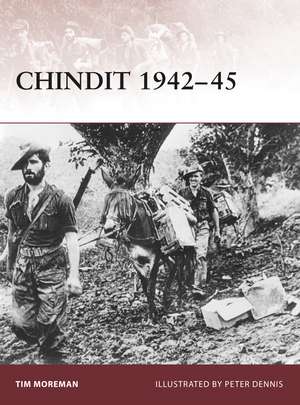 Chindit 1942–45 de Tim Moreman