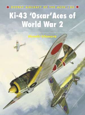 Ki-43 ‘Oscar’ Aces of World War 2 de Hiroshi Ichimura