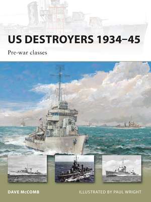 US Destroyers 1934–45: Pre-war classes de Dave McComb