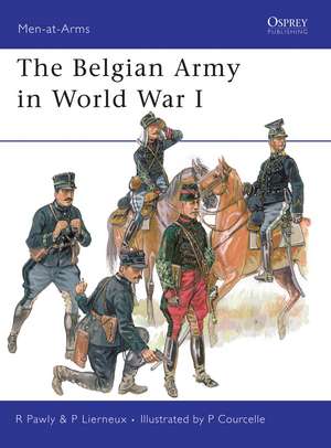 The Belgian Army in World War I de Ronald Pawly