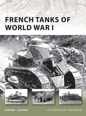 French Tanks of World War I de Steven Zaloga