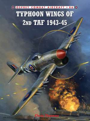 Typhoon Wings of 2nd TAF 1943–45 de Chris Thomas