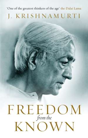 Freedom from the Known de J. Krishnamurti