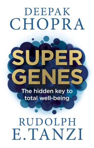 Super Genes de Deepak Chopra