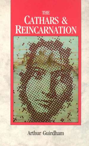 Guirdham, A: Cathars & Reincarnation