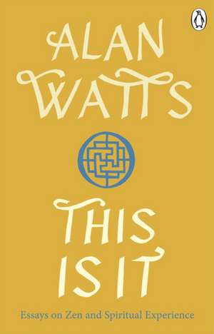 This is It de Alan W Watts