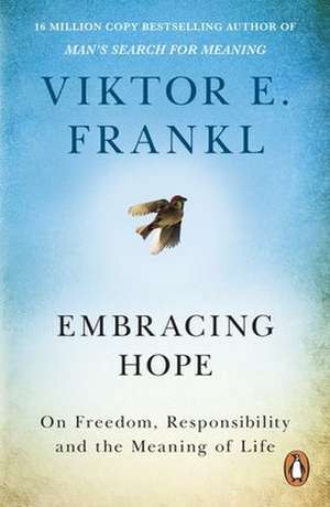 Embracing Hope de Viktor E. Frankl