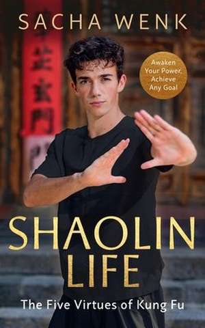 Shaolin Life de Sacha Wenk
