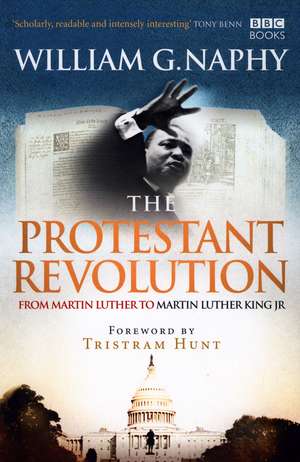 The Protestant Revolution de William Naphy