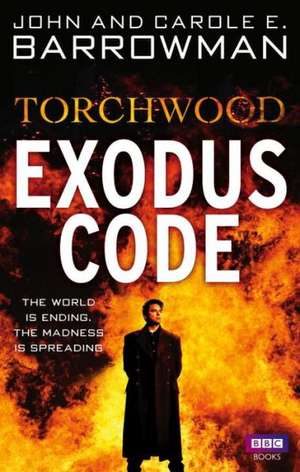 TORCHWOOD: EXODUS CODE de Carol Barrowman