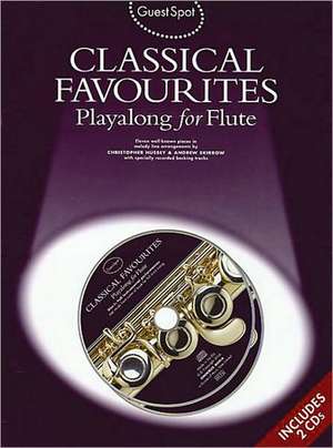 Classical Favourites: Playalong for Flute Book de Christopher (ADP) Hussey