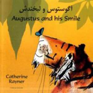 Rayner, C: Augustus and His Smile in Farsi and English de Catherine Rayner