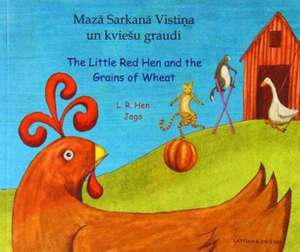 THE Little Red Hen and the Grains of Wheat (English/Latvian)