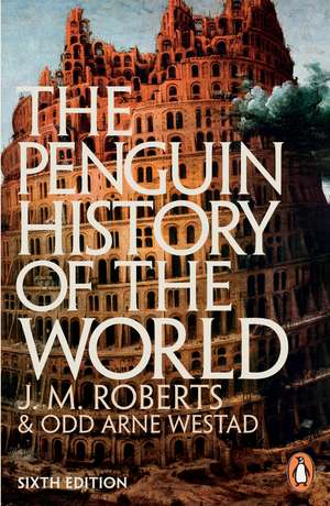 The Penguin History of the World: 6th edition de J. M. Roberts