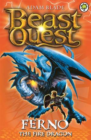 Beast Quest: Ferno the Fire Dragon de Adam Blade