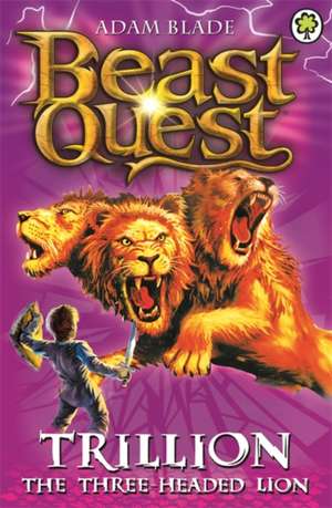 Beast Quest: Trillion the Three-Headed Lion de Adam Blade