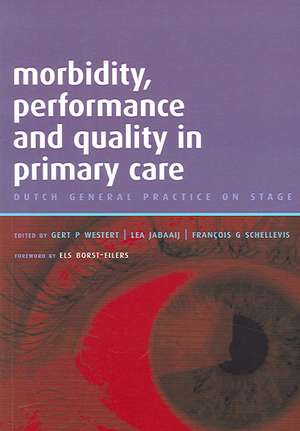 Morbidity, Performance and Quality in Primary Care: A Practical Guide, v. 2 de Gert P. Westert