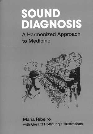 Sound Diagnosis: A Harmonized Approach de Maria Ribeiro