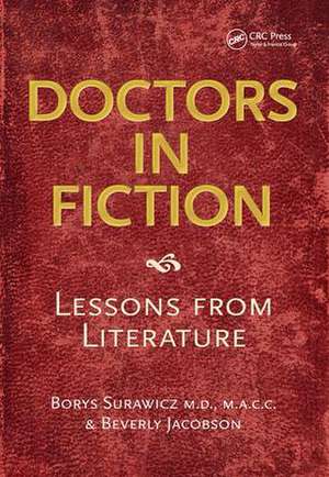 Doctors in Fiction: Lessons from Literature de Borys Surawicz