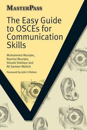 The Easy Guide to OSCEs for Communication Skills de Muhammed Akunjee