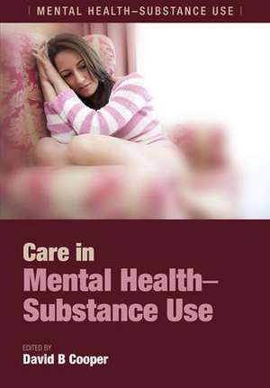 Care in Mental Health-Substance Use de David B. Cooper