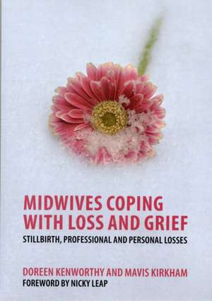 Midwives Coping with Loss and Grief and