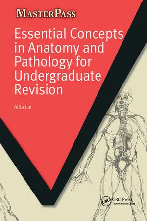 Essential Concepts in Anatomy and Pathology for Undergraduate Revision de Aida Lai