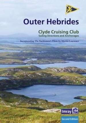 CCC Sailing Directions and Anchorages - Outer Hebrides de Edward Mason