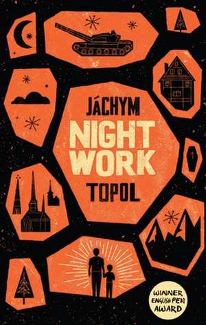 Nightwork de Jáchym Topol