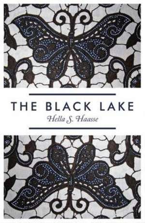 The Black Lake de Hella S. Haasse