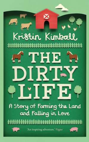 The Dirty Life de Kristin Kimball