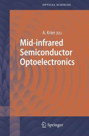 Mid-Infrared Semiconductor Optoelectronics de Anthony Krier
